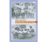 No One Cries For The Deador the Dead Isabella Clark-Deces (Auteur)