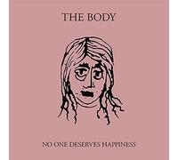 No One Deserves Happiness