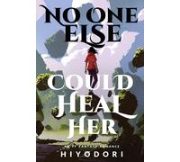 No One Else Could Heal Her