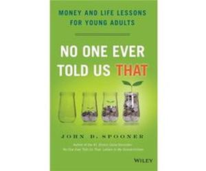 No One Ever Told Us That by John D. Spooner John D. Spooner (Auteur)