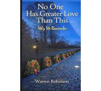 No One Has Greater Love Than This: Why We Remember