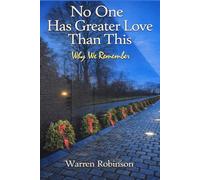 No One Has Greater Love Than This: Why We Remember