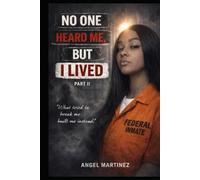 No One Heard Me, But I Lived: When the World Turned Away