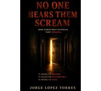 NO ONE HEARS THEM SCREAM