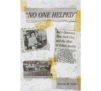 No One Helped: Kitty Genovese, New York City, And The Myth Of Urban Apathy (Paperback) Marcia M Gallo, (Auteur)