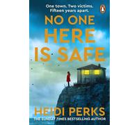 No One Here is Safe The tense and twisty new psychological suspense thriller from Sunday Times bestselling author - Heidi Perks - Penguin - ebook (ePub) - Livre