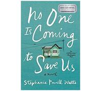 No One Is Coming To Save Us