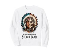 No One is Illegal on Stolen Land - Native American Roots Sweatshirt