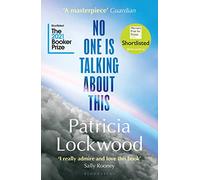 Patricia Lockwood – No One Is Talking About This – Finaliste du Booker et du Women’s Prize 2021