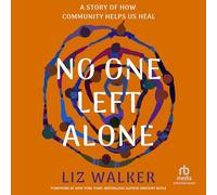 No One Left Alone: A Story of How Community Helps Us Heal