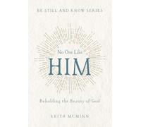 No One Like Him: Beholding the Beauty of God