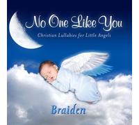 No One Like You, Personalized Lullabies for Braiden - Pronounced ( Bray-Den )