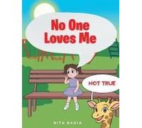 No One Loves Me: (Not True)