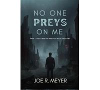 No One Preys on Me What It Takes from You When You Refuse to Be Prey - Joe R Meyer - Joseph Meyer Creatives - ebook (ePub) - Livre