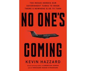 No One’s Coming: The Rogue Heroes Our Government Turns to When There's Nowhere Else to Turn