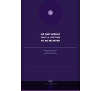 No One Should Wait A Lifetime To Be Believed: Domestic Abuse in Later Life - A Guide for Survivors, Families and Professionals