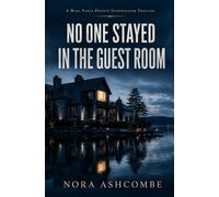 No One Stayed in the Guest Room: A Mara Vance Private Investigator Thriller