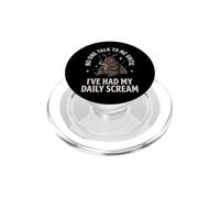 No One Talk to Me Until I've Had My Daily Scream Collègue PopSockets PopGrip pour MagSafe