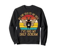 No One Talk to Me Until I've Had My Daily Scream Collègue Sweatshirt