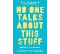 No One Talks About This Stuff