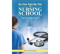 NO ONE TOLD ME THIS in NURSING SCHOOL: Real Lessons from Student to New Nurse- What They Don’t Teach Us in Class