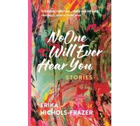 No One Will Ever Hear You: Stories