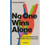 No One Wins Alone Structured Networking - The Hidden Key to Success - Carsten Sudhoff - Haufe - ebook (ePub) - Livre