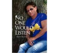 No One Would Listen Renna, Dawn (Auteur)