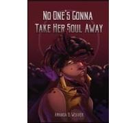 No One's Gonna Take Her Soul Away