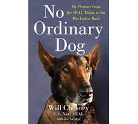 No Ordinary Dog: My Partner from the SEAL Teams to the Bin Laden Raid – Macmillan