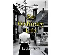 No Ordinary Life - Lydia Lewis - Michael Terence Publishing - Livre en Anglais Lydia LewisLydia Lewis (Auteur)