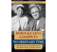 No Ordinary Time: Franklin and Eleanor Roosevelt: The Home Front in World War II