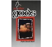 No Other Gods An Interpretation of the Biblical Myth for a Transbiblical Age Chiron Monograph Series - Phyllis Moore - Chiron Publications - Livre en Angl Phyllis MoorePhyllis Moore (Auteur)