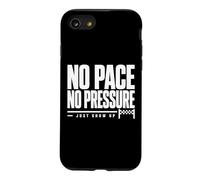 No Pace No Pressure Just Show Up Citation Running Coque pour iPhone SE (2020) / 7/8
