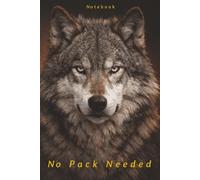 No Pack Needed: A Notebook for Independent Minds & Silent Strength