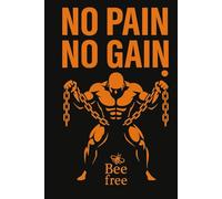 No pain no gain