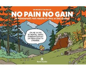 No Pain No Gain 52 entraînements pour prendre du recul en trail running - Matthieu Forichon - Rene-Charles Editions - broché - Bande dessinée