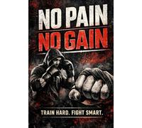 No Pain. No Gain: Combat Sports Notebook