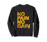 No Pain No Gain - Entraînement, Hommes, Femmes Sweatshirt