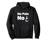 No Pain No Gain Lettre Arabe Calligraphie Drôle Pun Sweat à Capuche