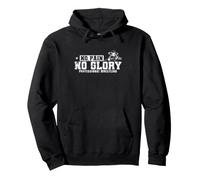 No Pain No Glory Lutte Professionnelle Sweat à Capuche