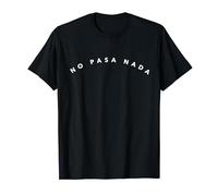 No Pasa Nada Mignon Tendance Espagnol T-Shirt