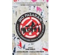 No Pasaran: Antifascist Dispatches From A World In Crisis