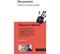 No Pasarán: Contra La Economía Caníbal - Édouard Martin Édouard Martin (Auteur)