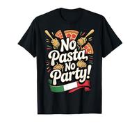 No Pasta No Party Italie Italien Pizza Pâtes Humour T-Shirt