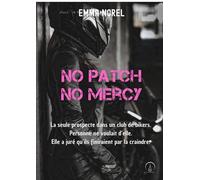 No Patch, No Mercy Spin-off de The rebel's wings, T1 - Emma Norel - Eveil Editions - ebook (ePub) - Livre