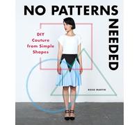 No Patterns Needed: DIY Couture from Simple Shapes