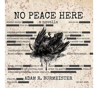 No Peace Here - Adam R. Burmeister - Aithérios Press - ebook (ePub) - Livre