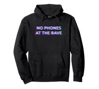 No Phones At The Rave Hard Techno Festival EDM Party Sweat à Capuche