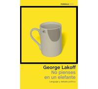 No Pienses En Un Elefante [Livre en VO] Lakoff, George (Auteur)